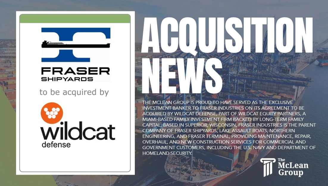The McLean Group Advises Fraser Industries on Its Agreement to Be Acquired by Wildcat Defense
