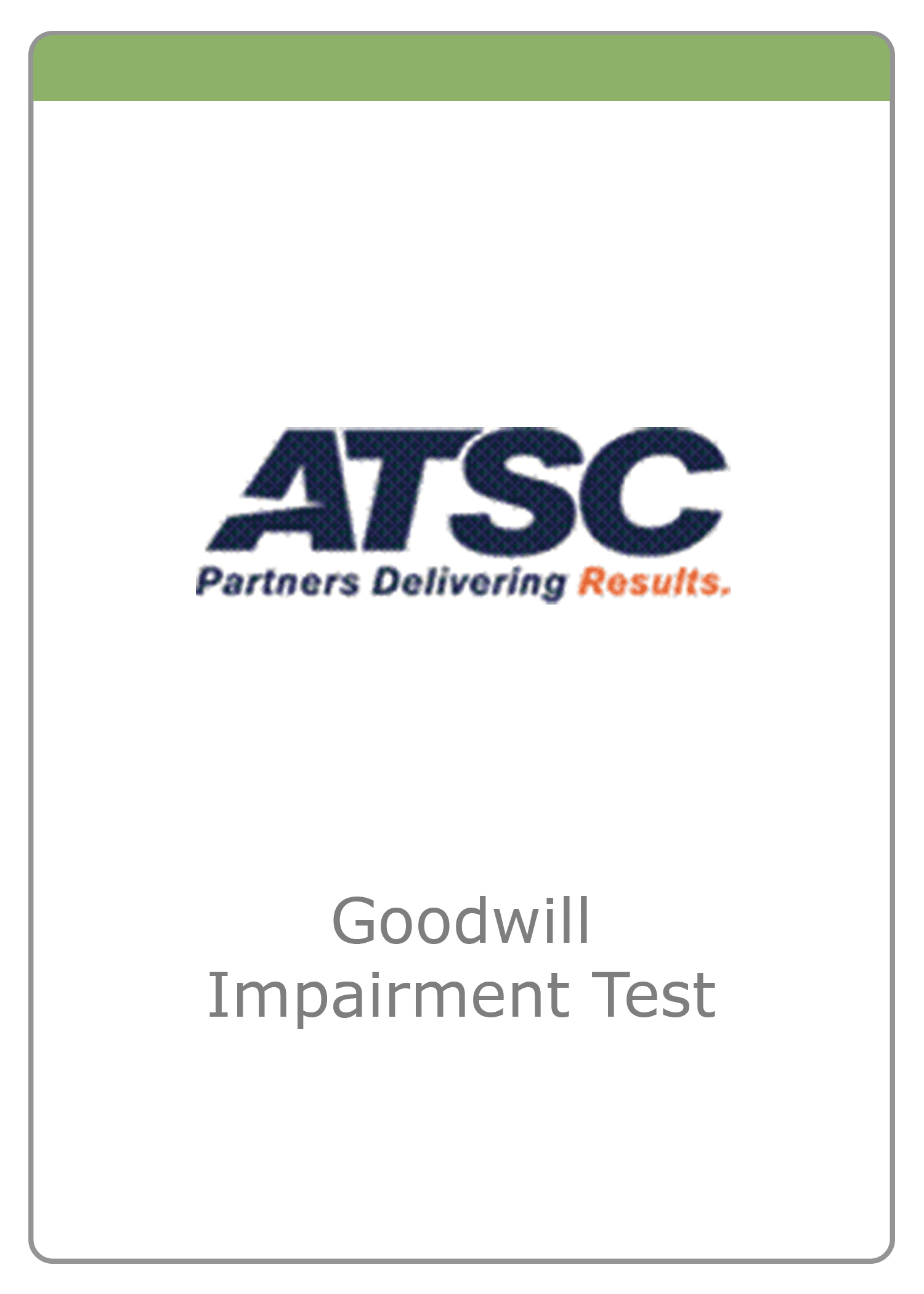 ATSC — Goodwill Impairment Test