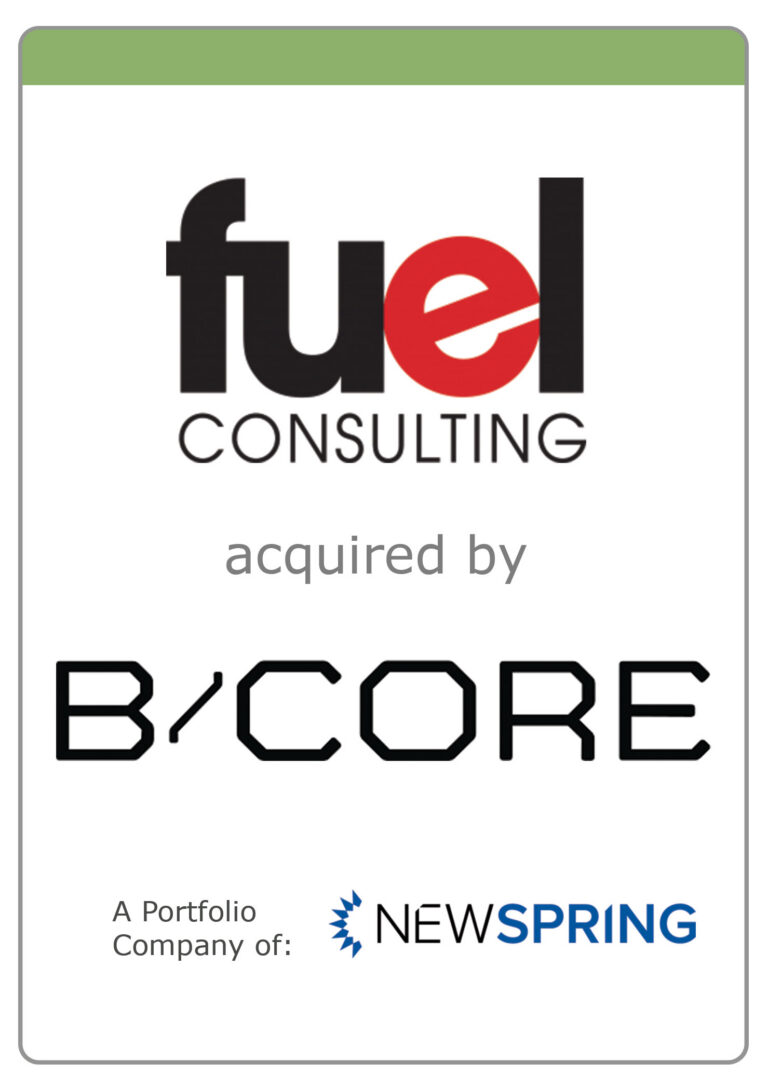 Fuel Consulting acquired by B/CORE, a NewSpring Capital company